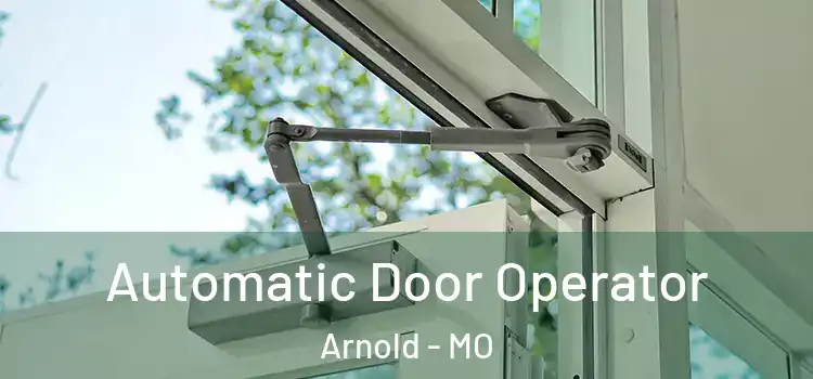  Automatic Door Operator Arnold - MO