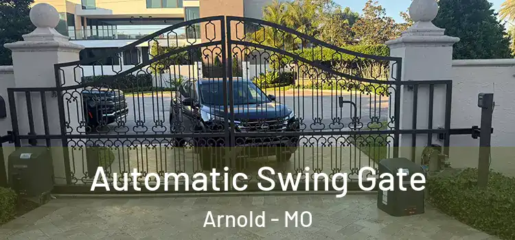 Automatic Swing Gate Arnold - MO