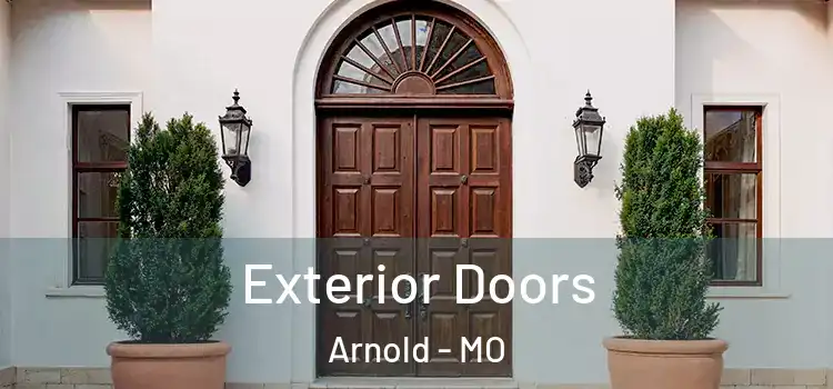 Exterior Doors Arnold - MO